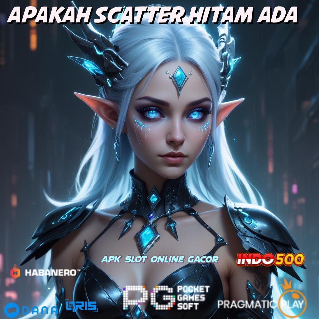 Apakah Scatter Hitam Ada