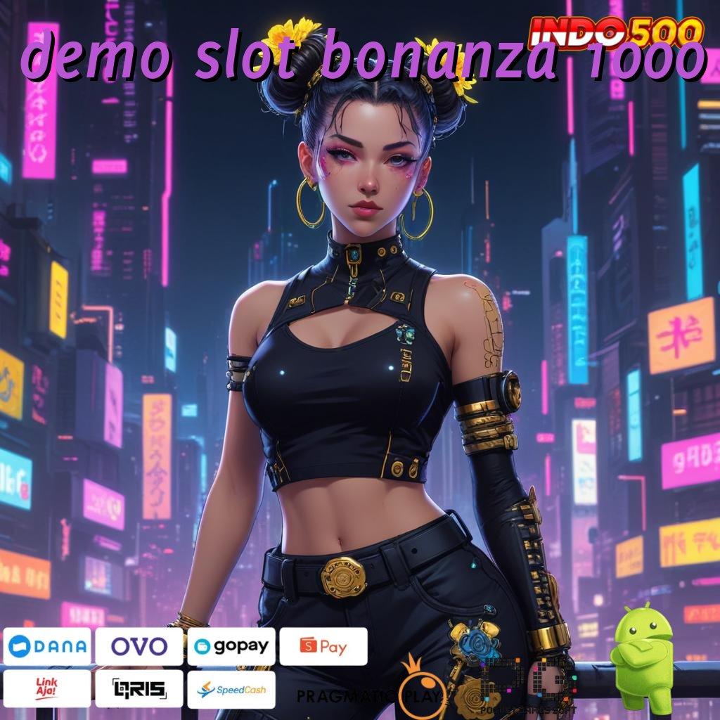 DEMO SLOT BONANZA 1000 Aplikasi Dinamis Untung Terjamin