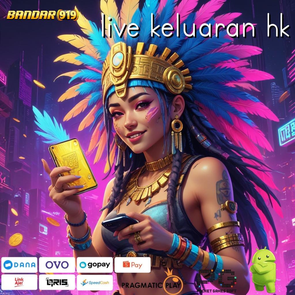 LIVE KELUARAN HK > Bonus Eksklusif Unduh Hari Ini Rejeki Tanpa Tunggu