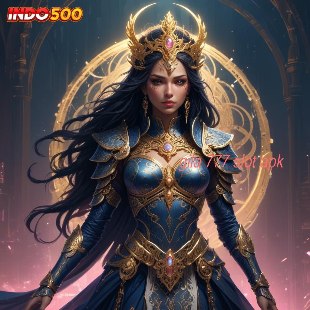 GILA 777 SLOT APK ✷ Portal Alternatif Coba Sekarang, Kesempatan Emas Menanti