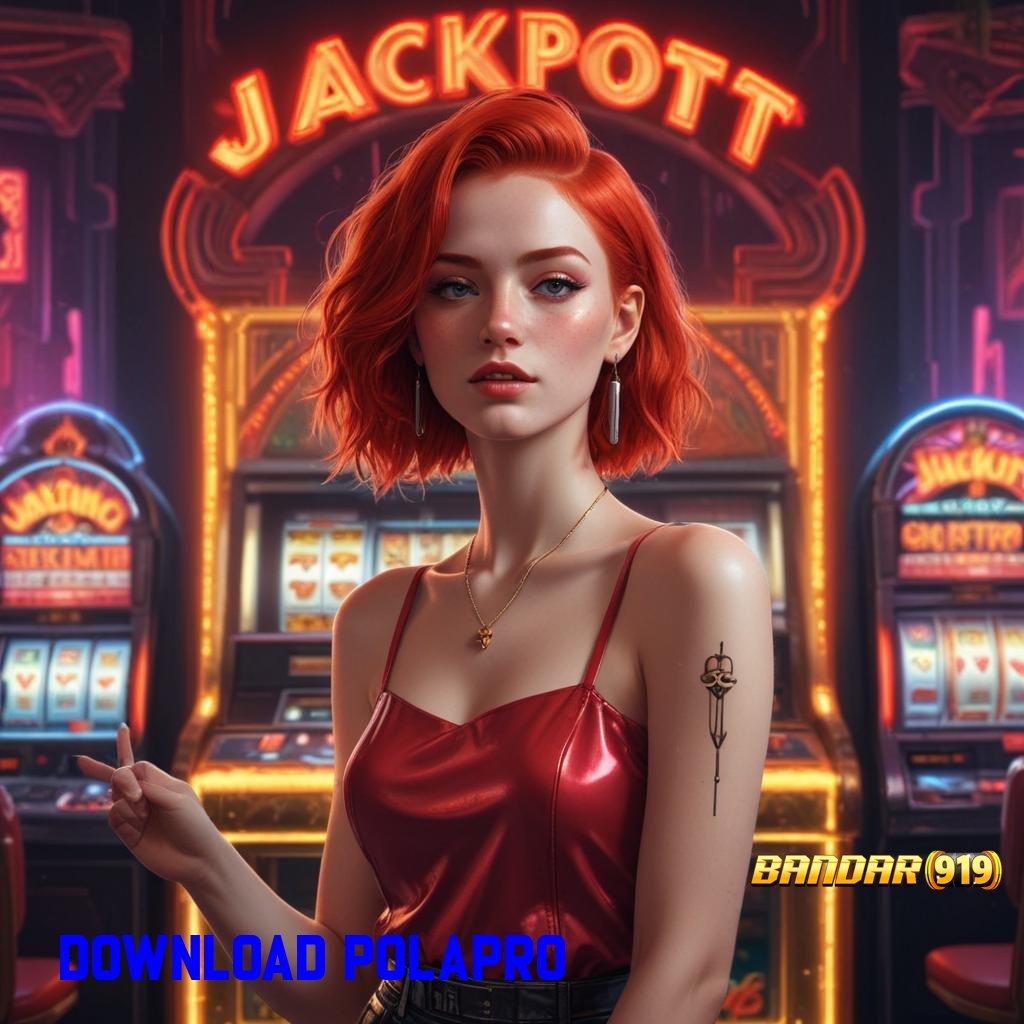 DOWNLOAD POLAPRO ➰ Calon CEO Slot Tanpa Biaya Uang Apk