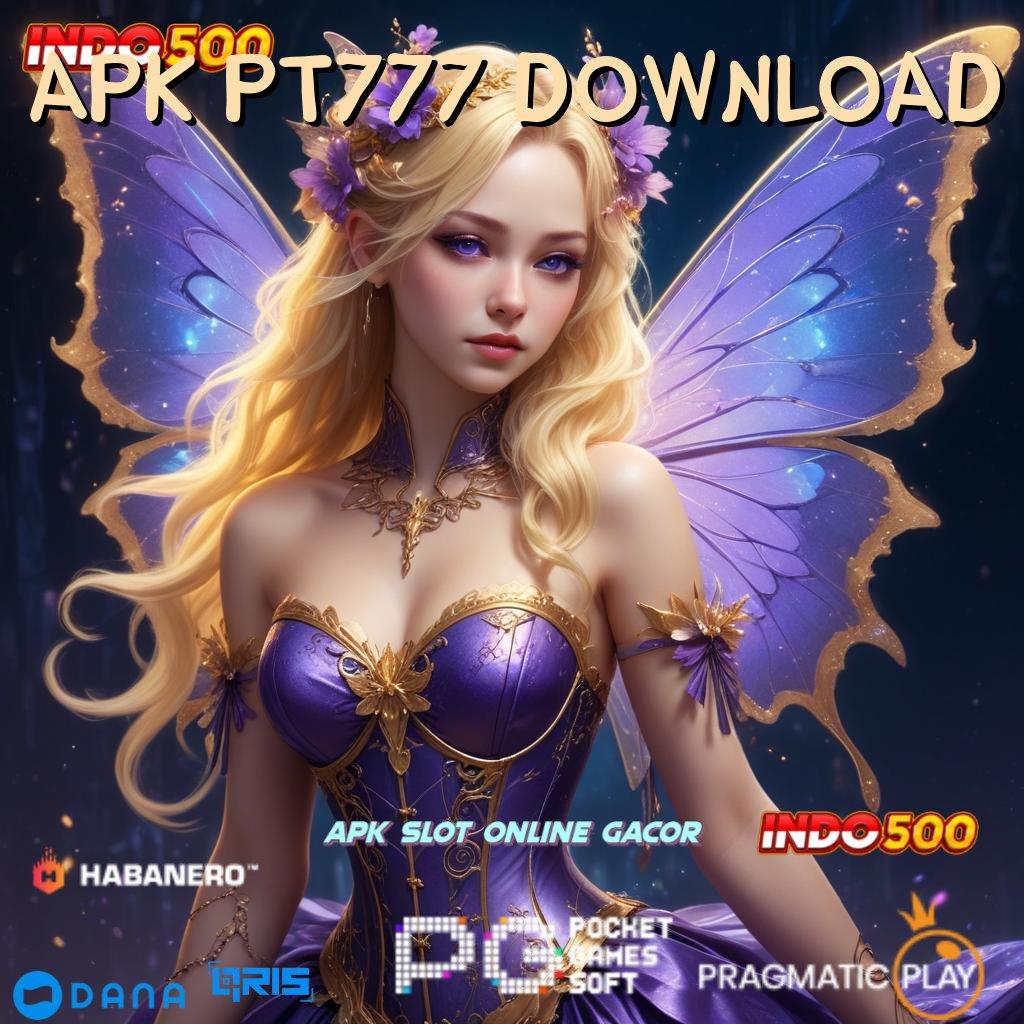 APK PT777 DOWNLOAD | Proses Adaptif Aplikasi Slot Penghasil Uang Tunai