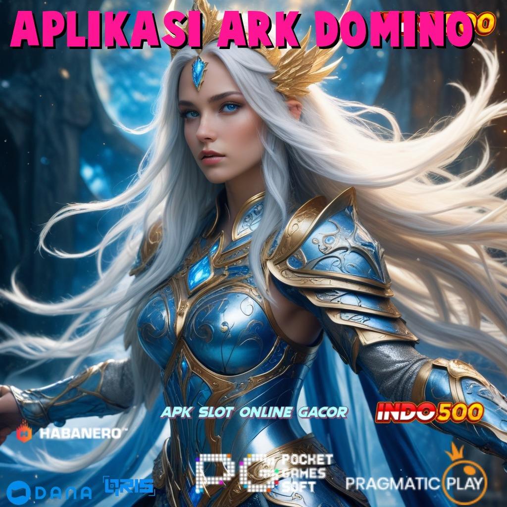 Aplikasi Ark Domino