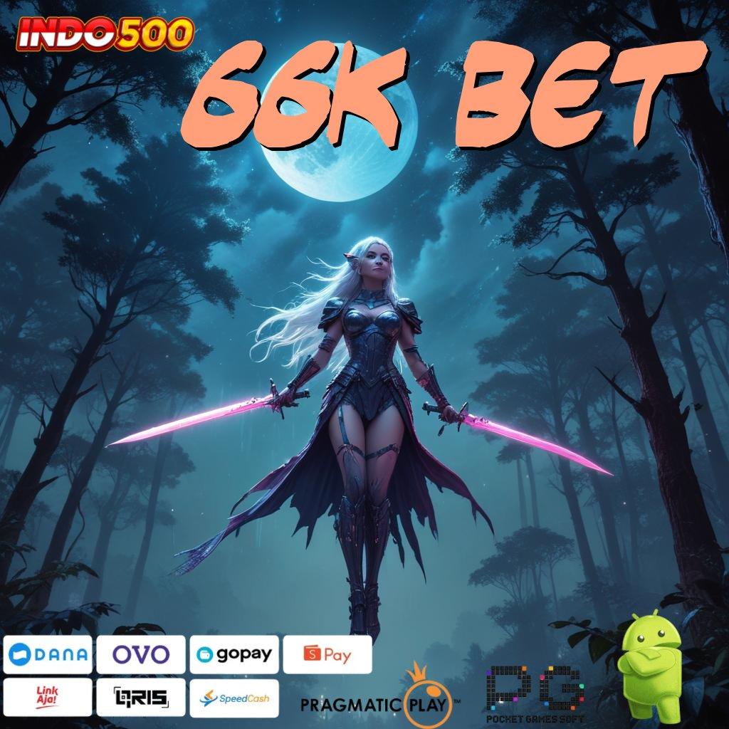 66K BET Gencar slot gacor sambaran rezeki