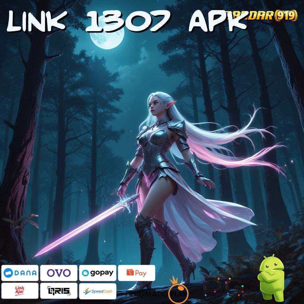 LINK 1307 APK @ Titik Gacor Mesin Baru Langsung Auto WD