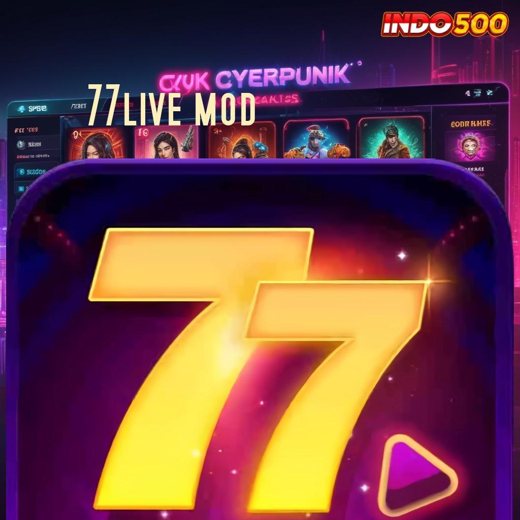 77LIVE MOD ♒ Area Kerja Stabil Jawaban Inovasi Digital Terbaik