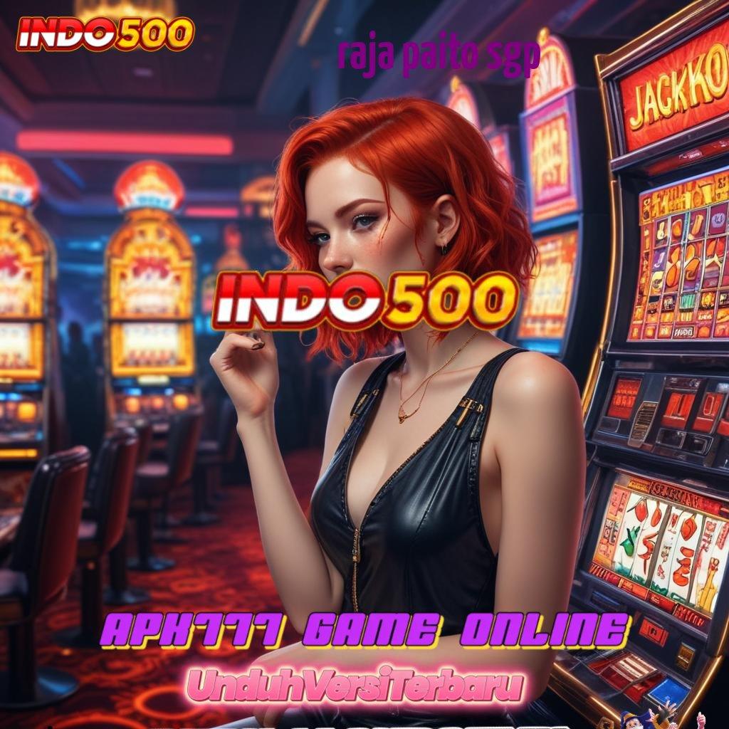 RAJA PAITO SGP 🔥 Oase Permainan Terpadu Cara Penyelesaian Deposit Mandiri 5 Ribu Auto Server Jembatan Alternatif