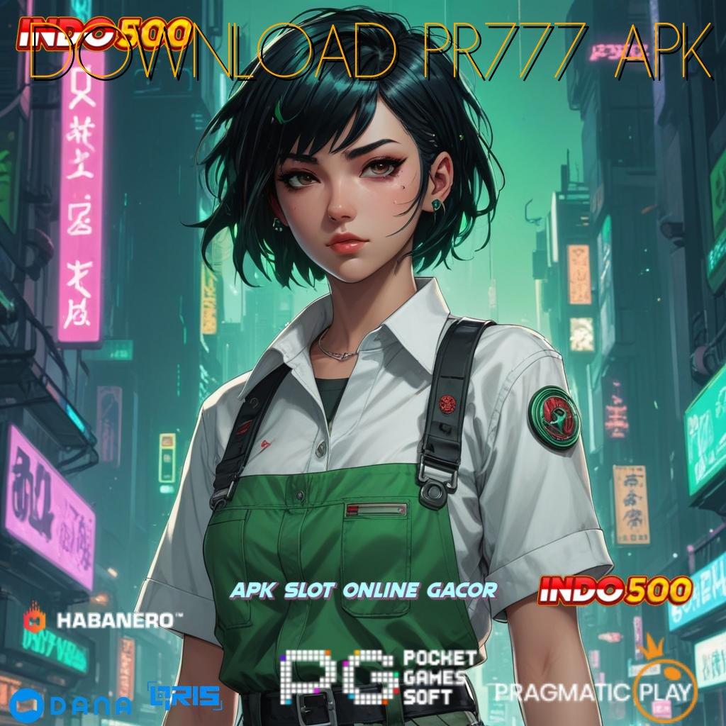 DOWNLOAD PR777 APK Hoki Cuan Pemula Bonus 100 Tanpa IP