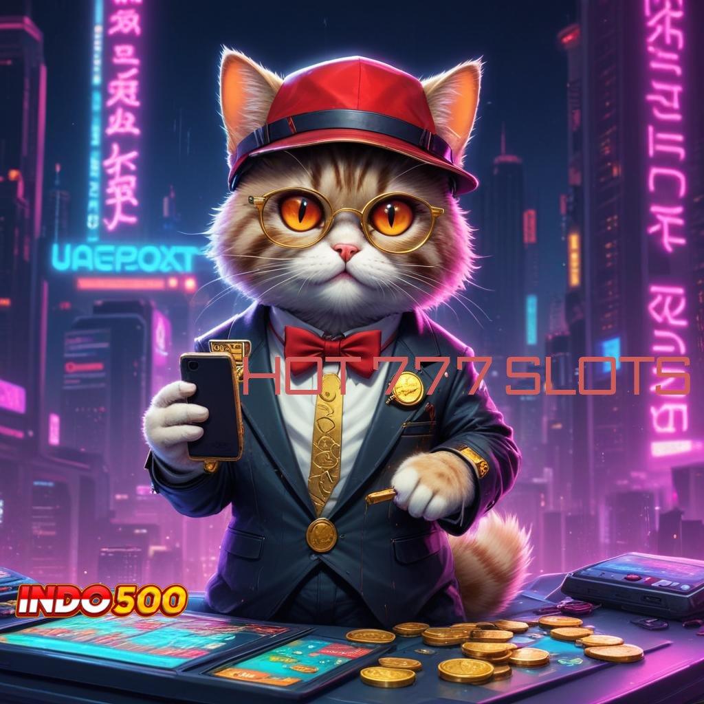 HOT 777 SLOTS → Manfaatkan Infrastruktur Baru Untuk Mesin Sultan