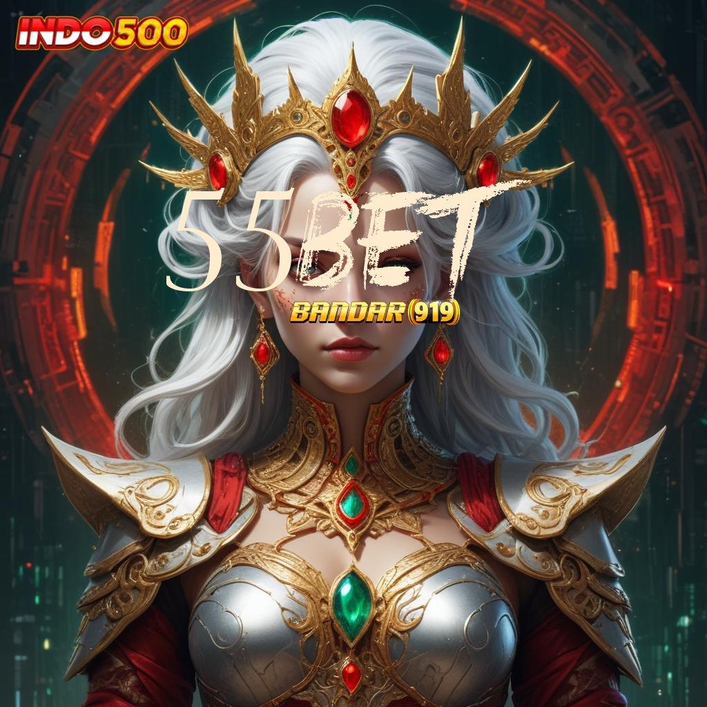 55BET ➰ Raih RTP Tertinggi dengan Strategi Modern