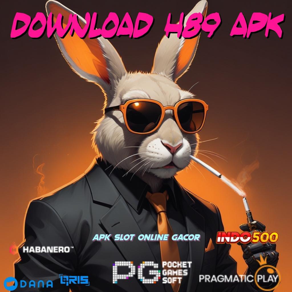 Download H89 Apk