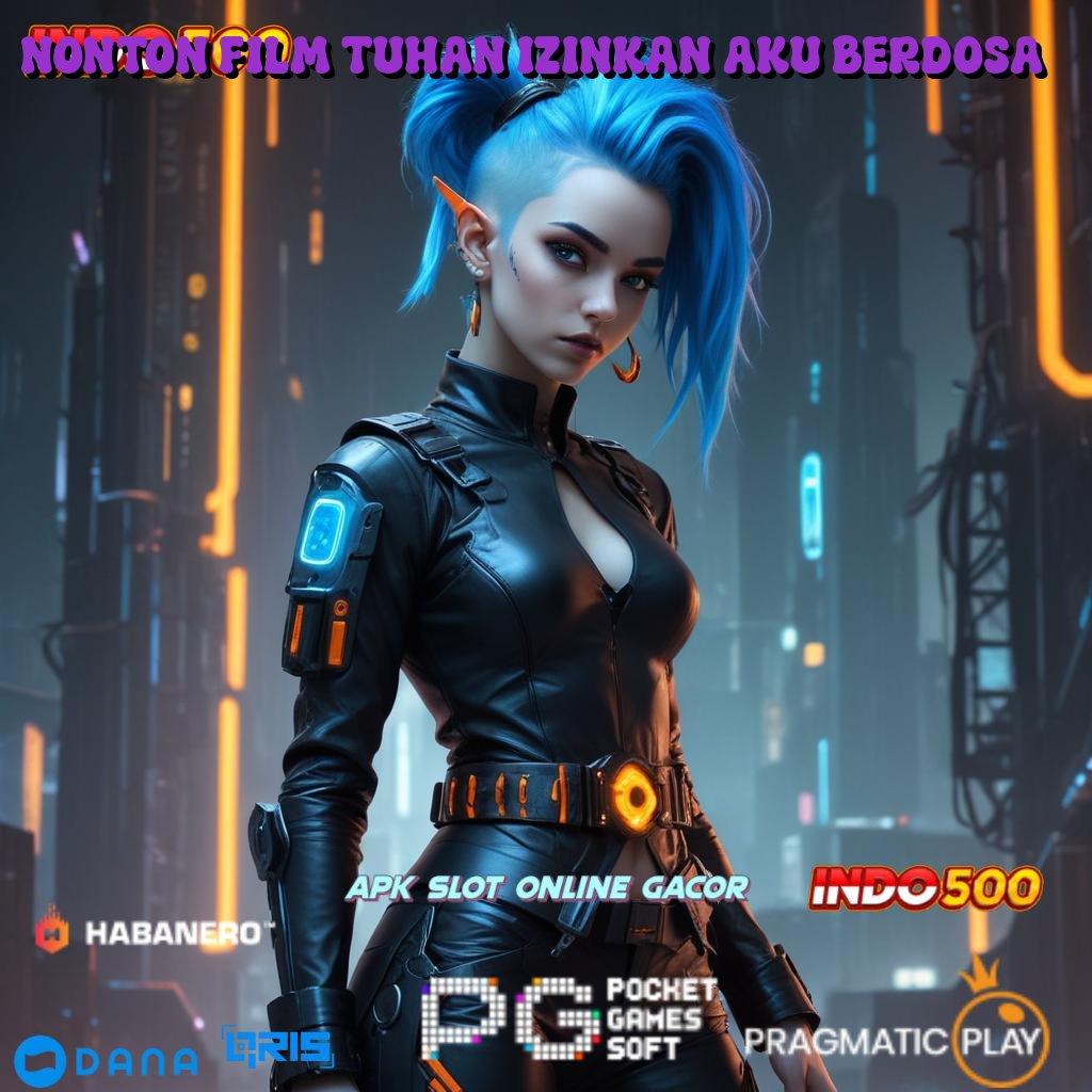 NONTON FILM TUHAN IZINKAN AKU BERDOSA # Deposit Bank Bsi 20 Ribu Slot Idr 777 APK 2025 dengan Pembaruan