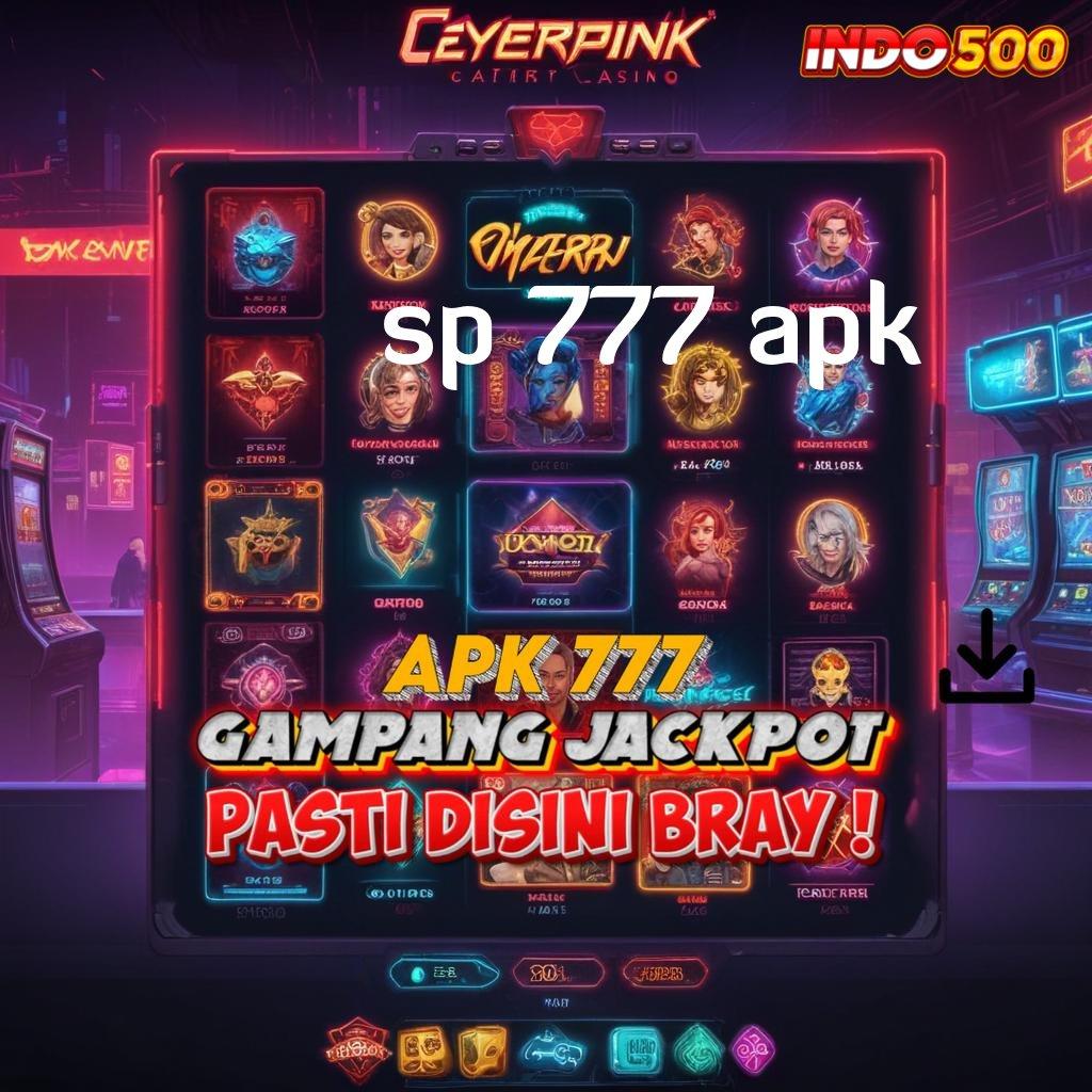 SP 777 APK ⚡ Pasti Unggul Download Aplikasi Main Duit Versi Android