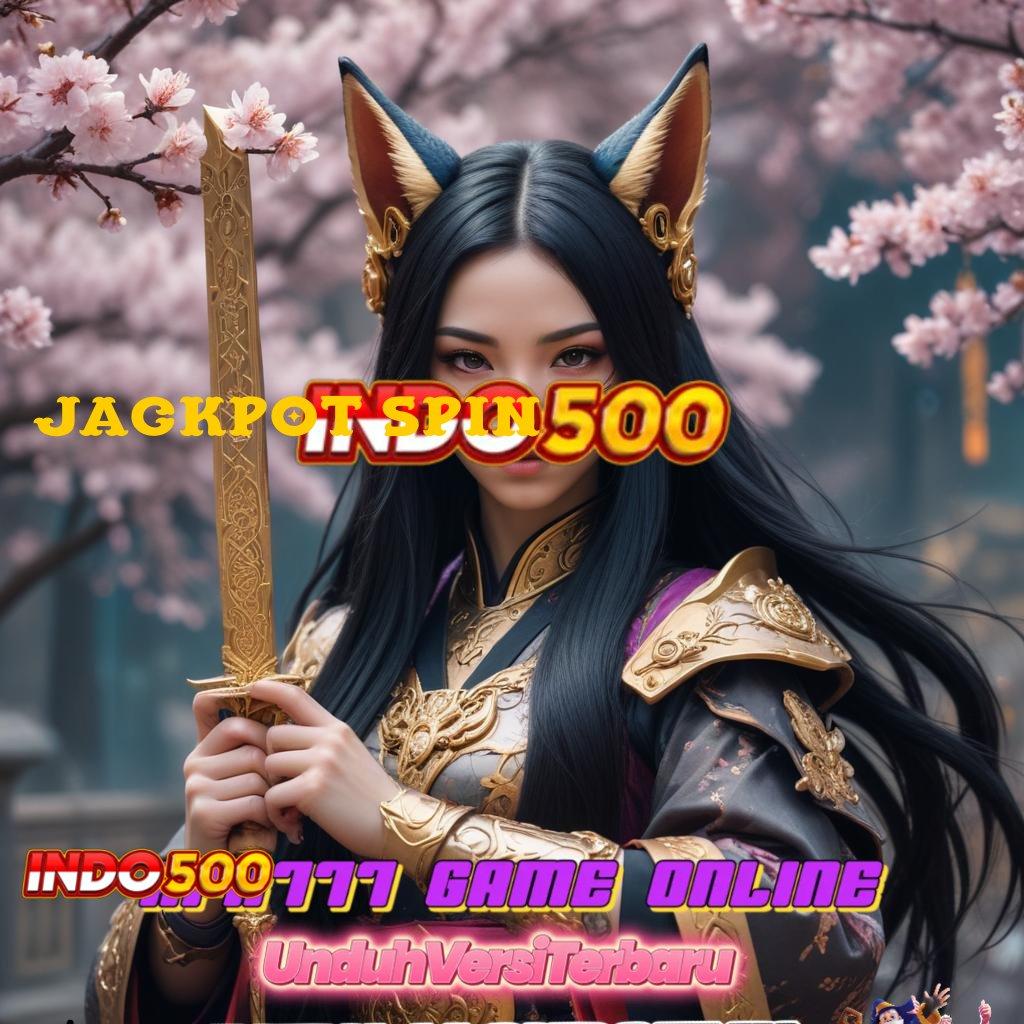 JACKPOT SPIN 777 💯 Tergolong Mudah Dan Cepat Arah Yang Jelas