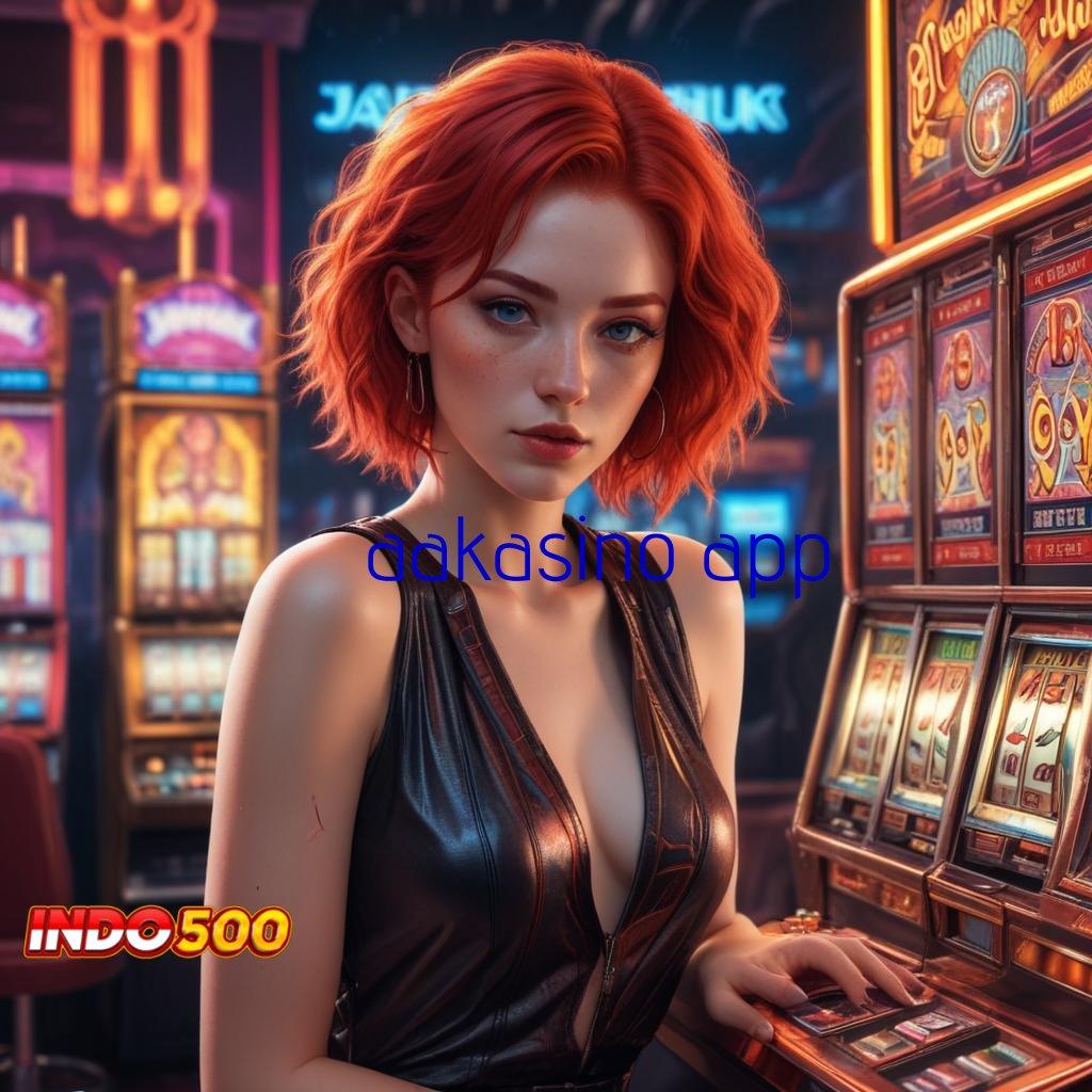 AAKASINO APP ➰ Mesin VIP Cuan Melimpah Ayo Main Sekarang