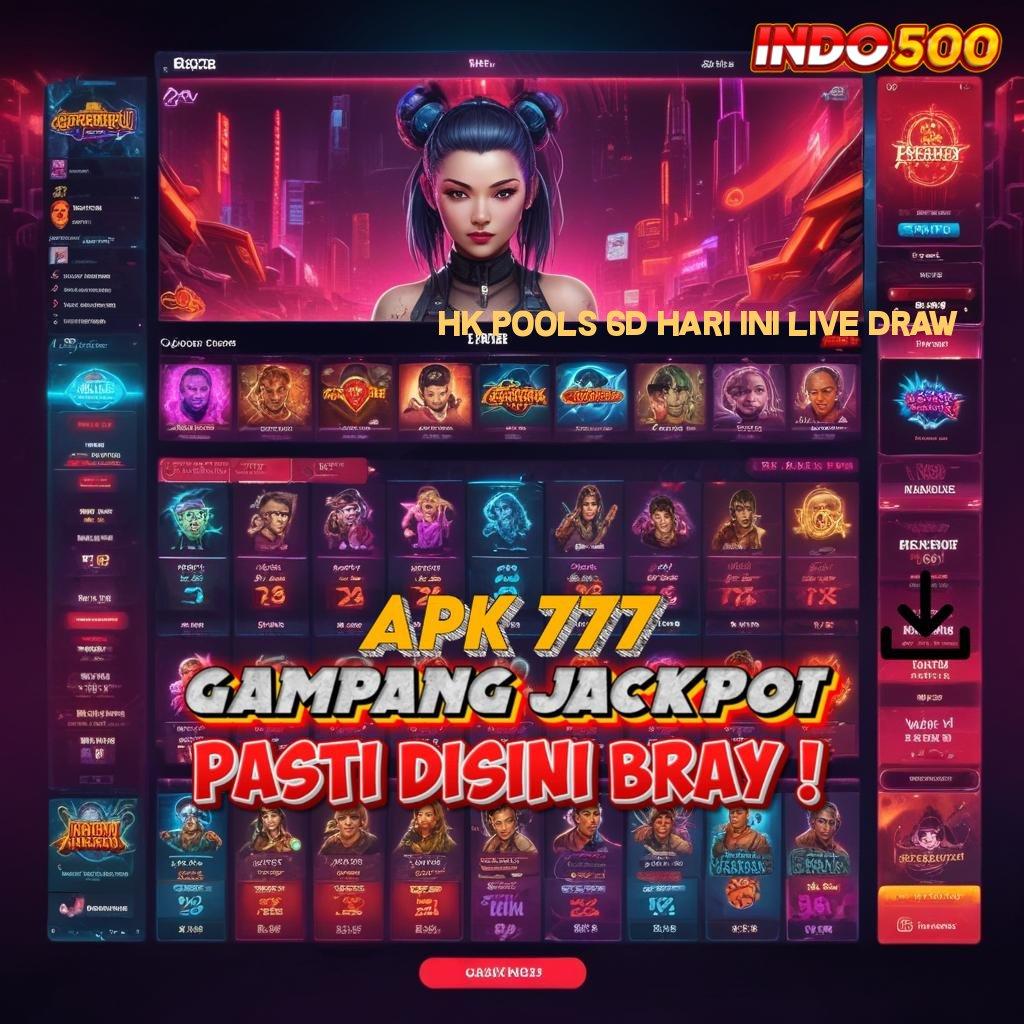 HK POOLS 6D HARI INI LIVE DRAW 🚀 Banyak Untung Dengan 7 Bonus Istimewa