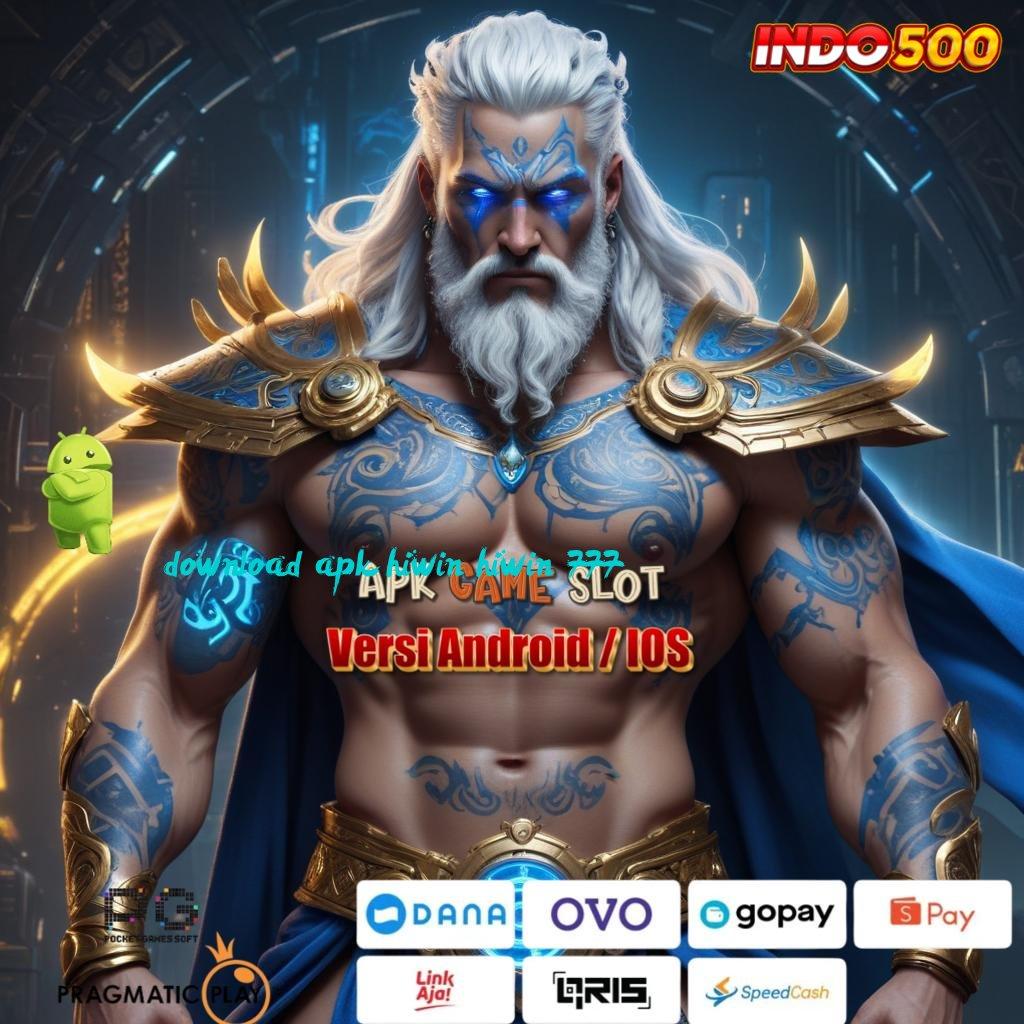 DOWNLOAD APK HIWIN HIWIN 777 Versi Paling Fresh Dapatkan Slot Maxwin Apk Gratis Android iOS