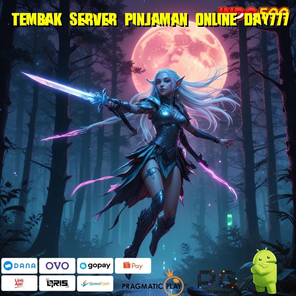 TEMBAK SERVER PINJAMAN ONLINE DAY777 Deposit Bni 5k Setoran Recehan