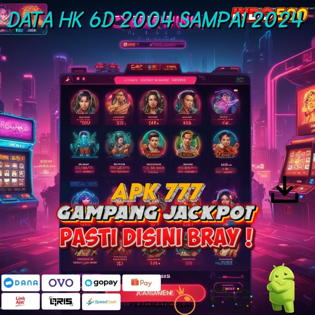 Data Hk 6d 2004 Sampai 2024