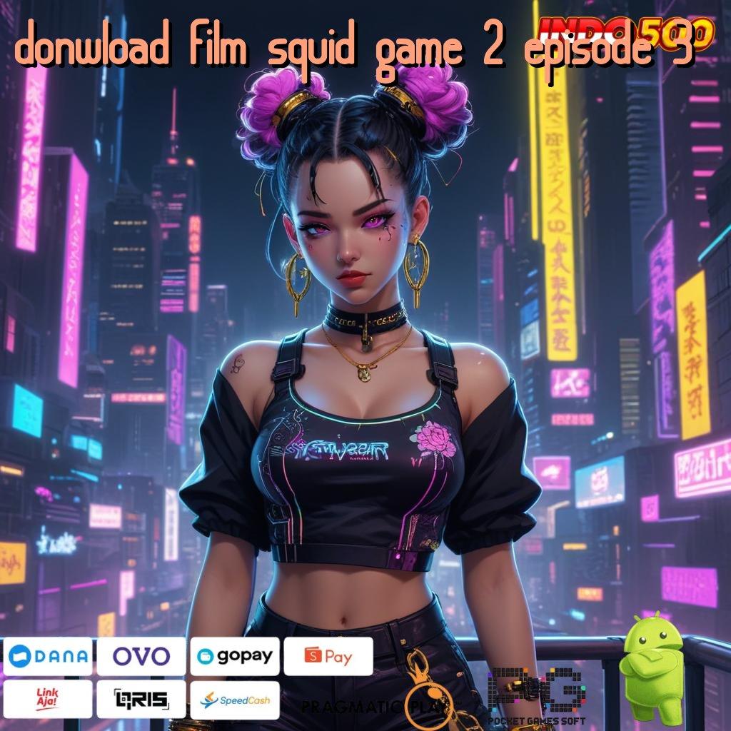 DONWLOAD FILM SQUID GAME 2 EPISODE 3 perangkat pelat basis data sistem aplikasi sarana operasional