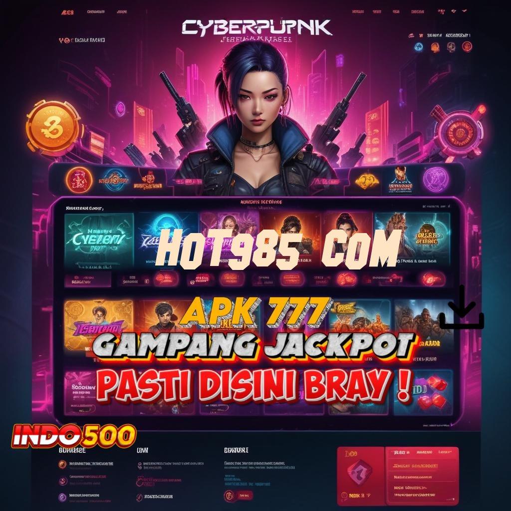 HOT985 COM Penyedia Layanan Modern dengan Protokol Andal