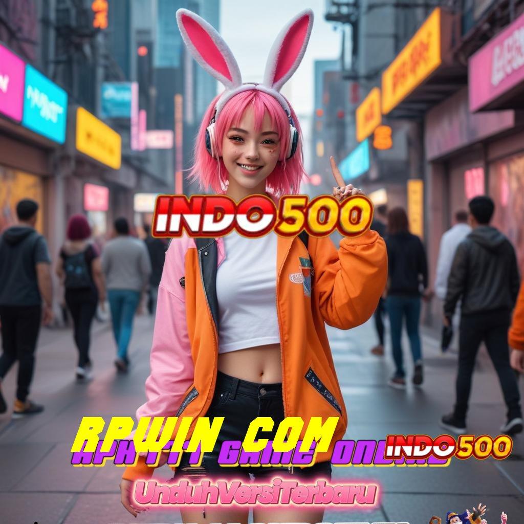 RPWIN COM langsung rtp peluang rezeki terbuka lebar