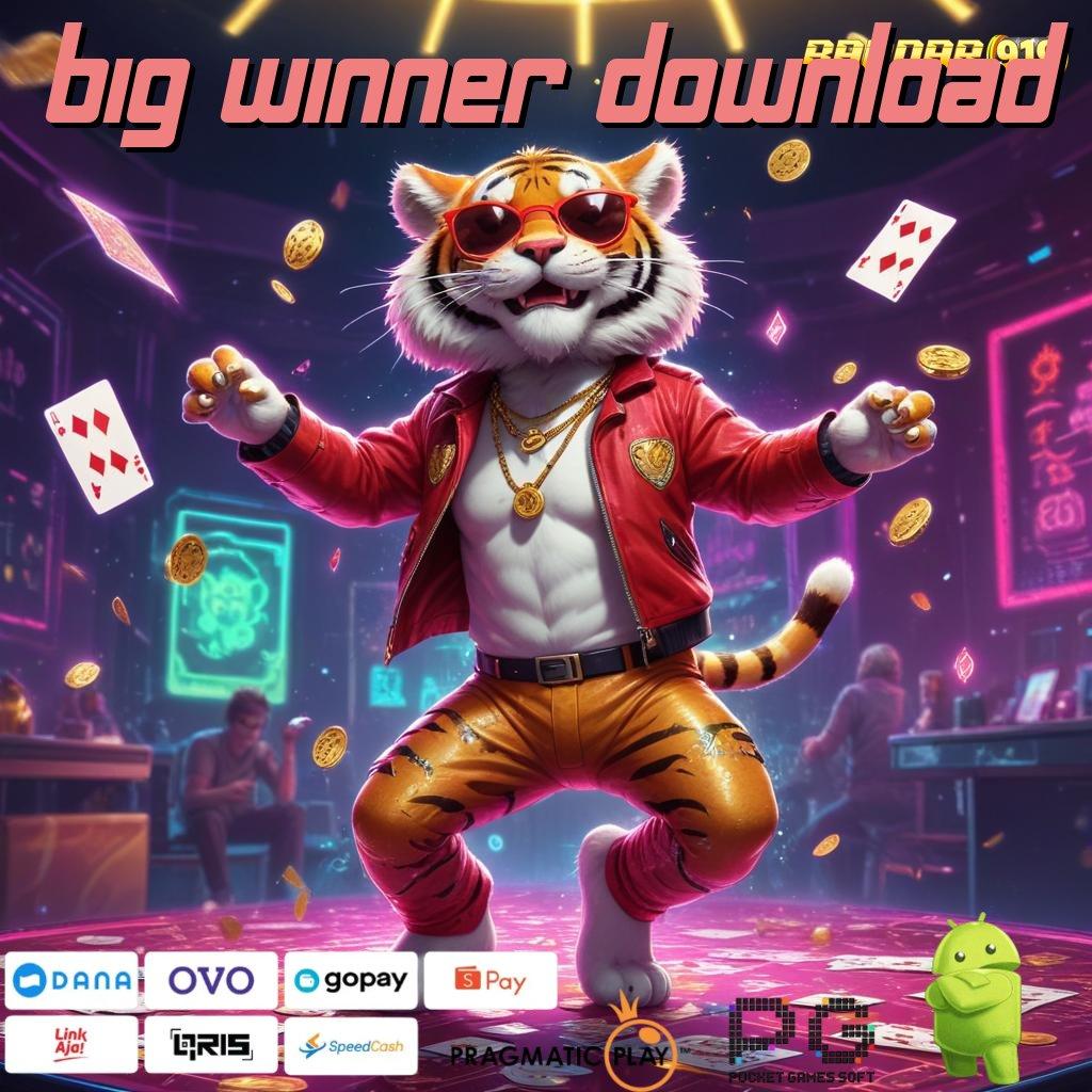 BIG WINNER DOWNLOAD # Zona Digital untuk Keberhasilan yang Terjamin