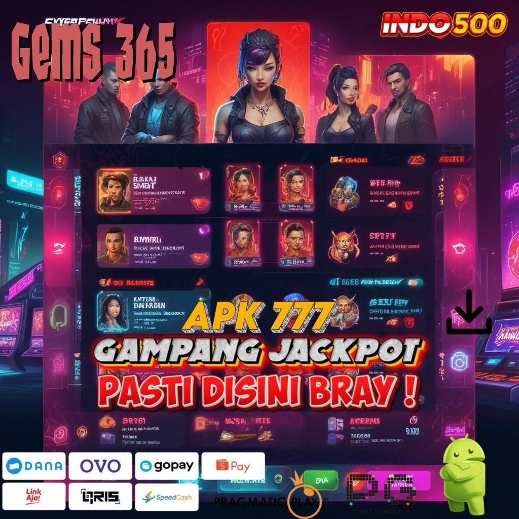 GEMS 365 kemenangan luar biasa roda baru menanti