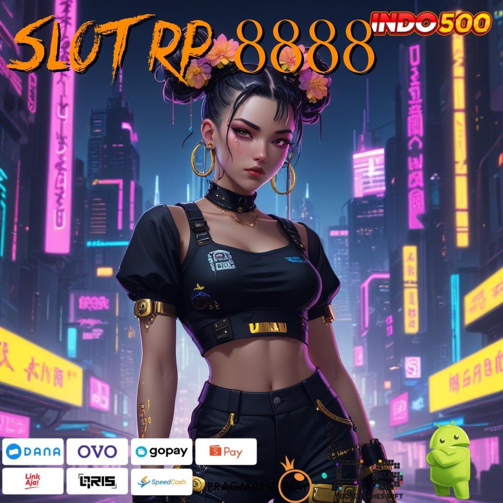 SLOT RP 8888 Layanan RTP Tertinggi Versi Terbaru Pondasi Digital