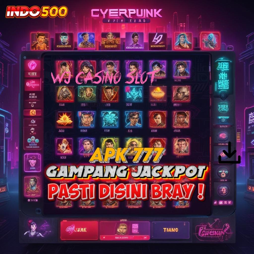 WJ CASINO SLOT 🐉 gampang produktif qr code menang spesial