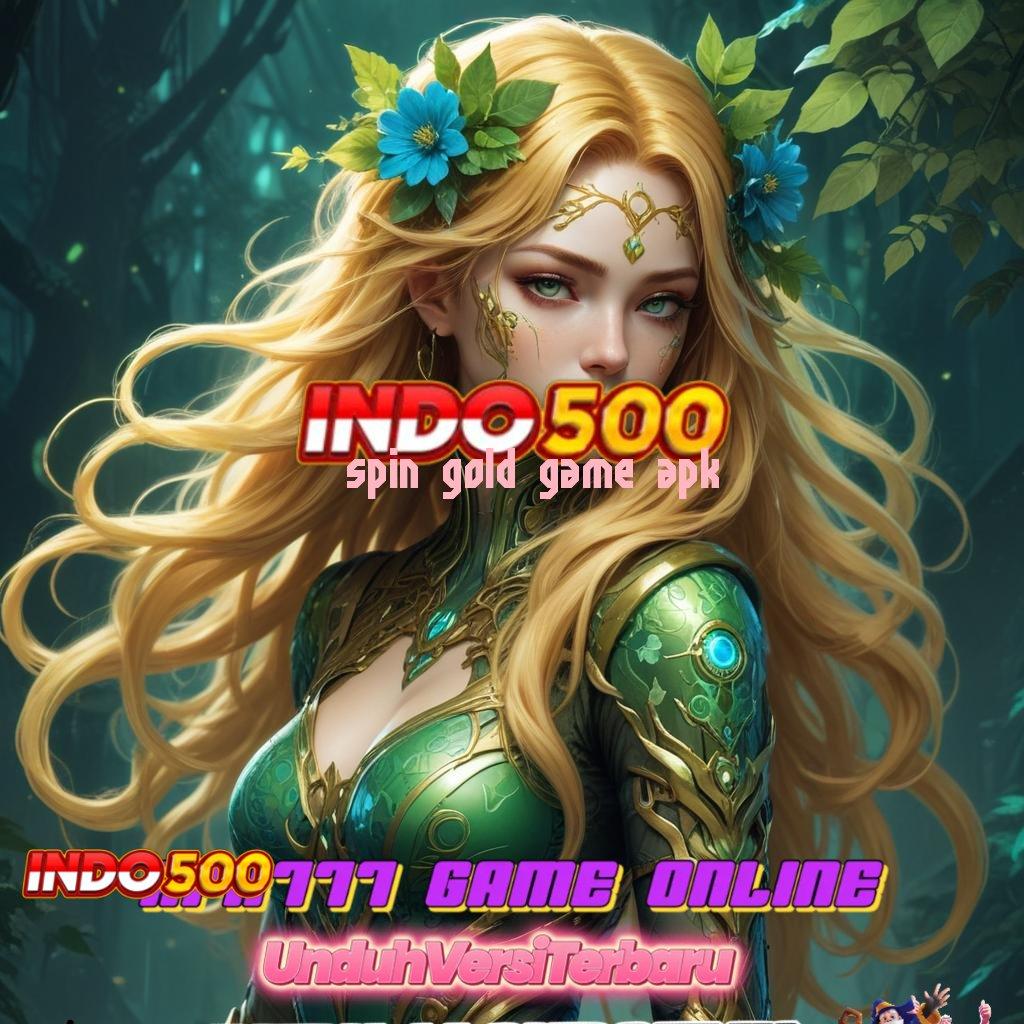 SPIN GOLD GAME APK Situs Gokil Cheat Slot Tanpa Iklan Apk