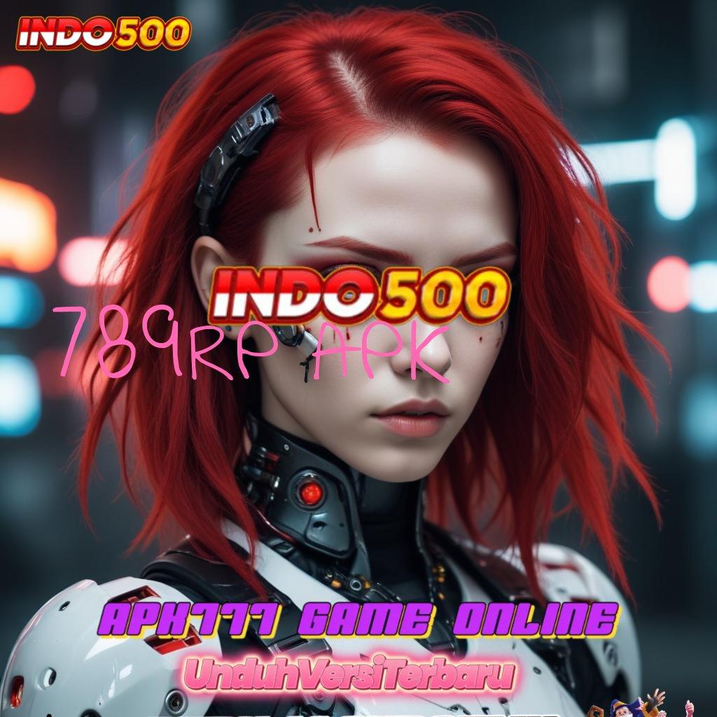 789RP APK ➜ Dp Pulsa 5000 APK Slot Gacor, 2025, Si Kutu Buku Slot!