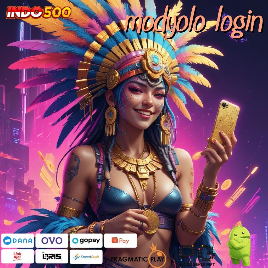 MODYOLO LOGIN Aplikasi Jackpot RTP Tinggi