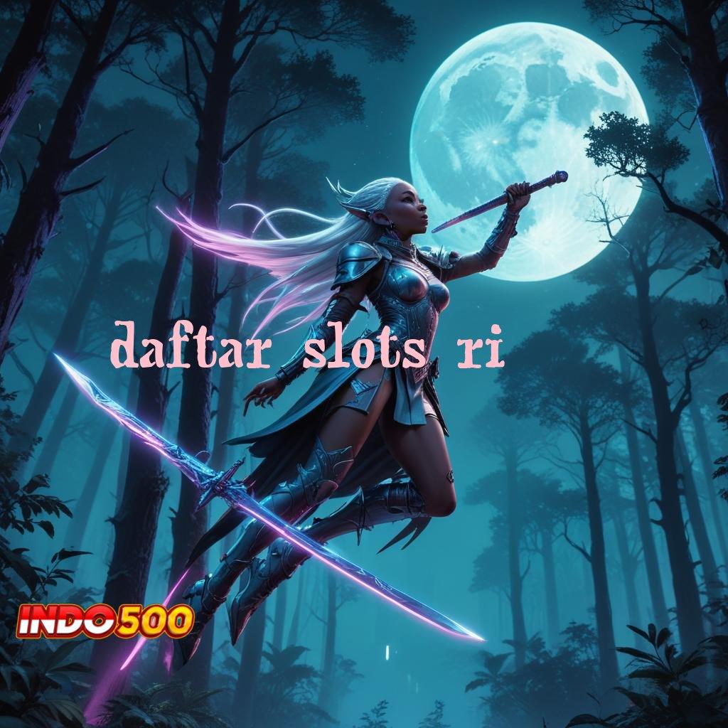 DAFTAR SLOTS RI Antarmuka Digital Baru untuk Proses Unggul