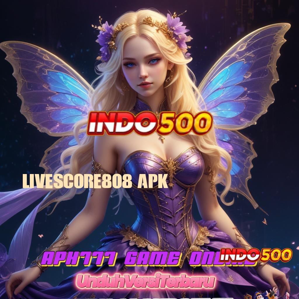 LIVESCORE808 APK 🔎 Generasi Teranyar APK Gacor Olympus, Berjudi dengan Cerdas