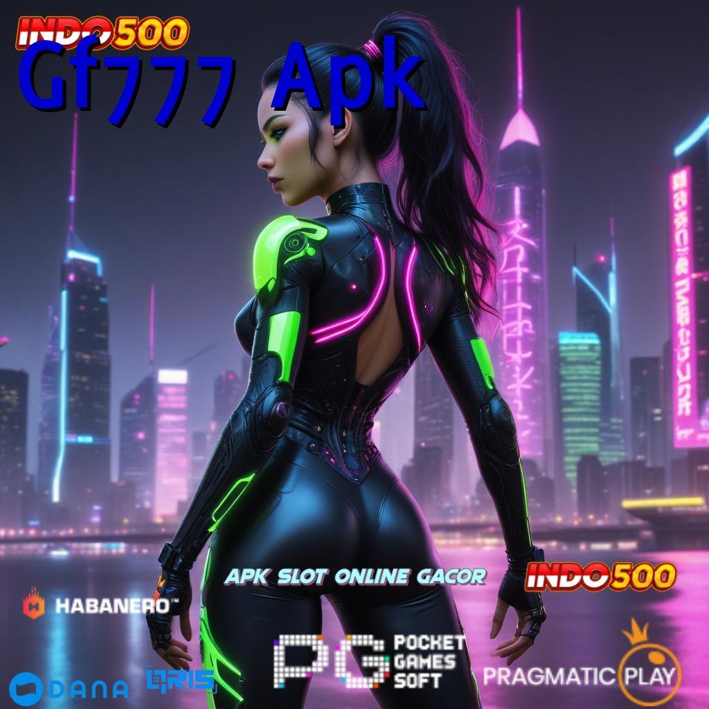 Gf777 Apk