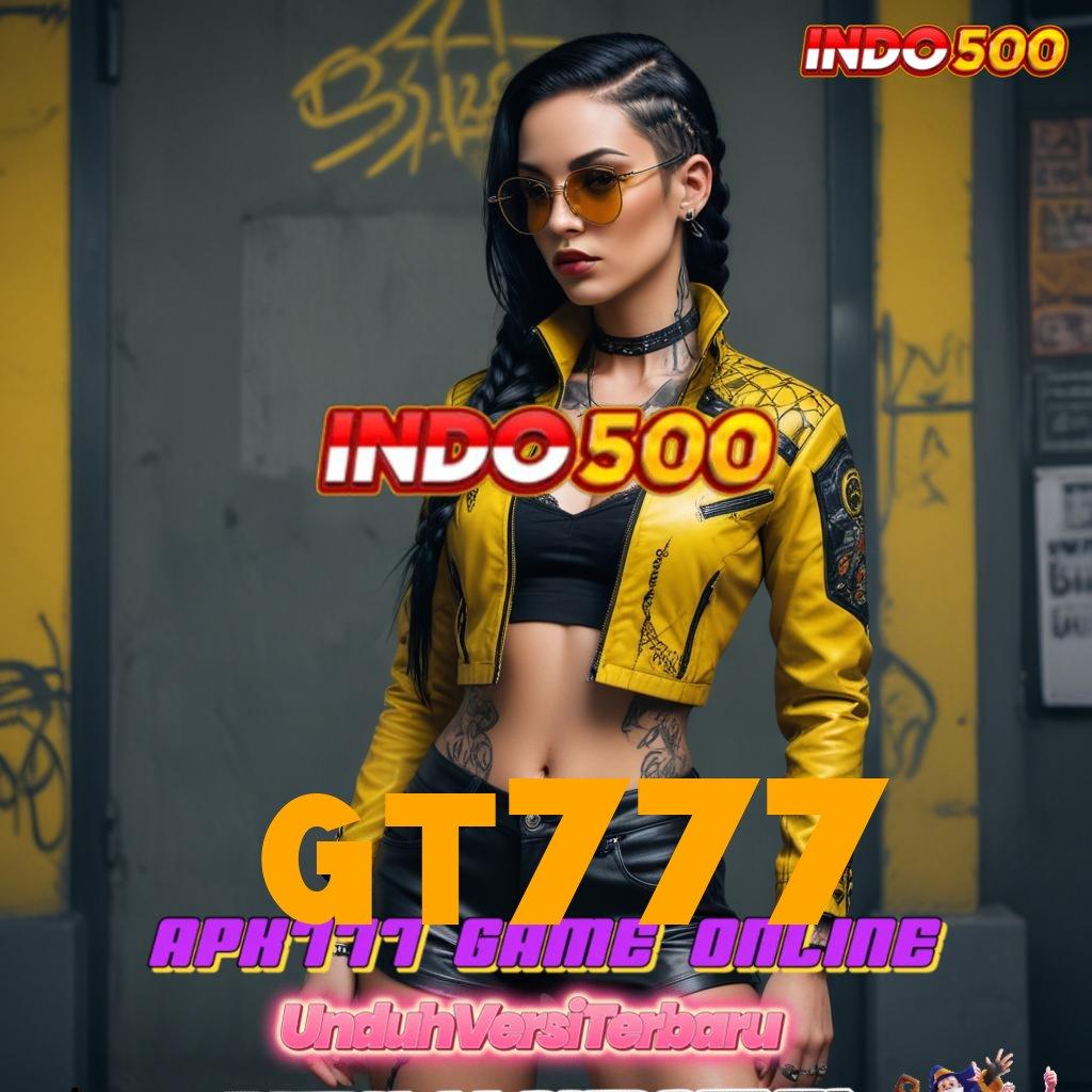 GT777 , Versi Baru Pasti Untung! Slot Idr 777 APK 2025 yang Super Menarik