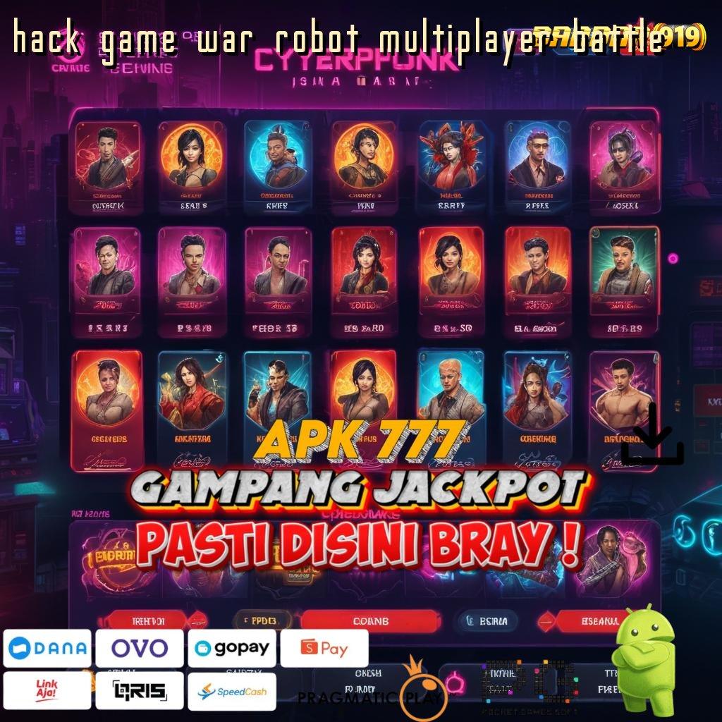 HACK GAME WAR ROBOT MULTIPLAYER BATTLE # Deposit Bni 10000 Dapatkan Apk Slot Gacor 777 Android iOS Sekarang