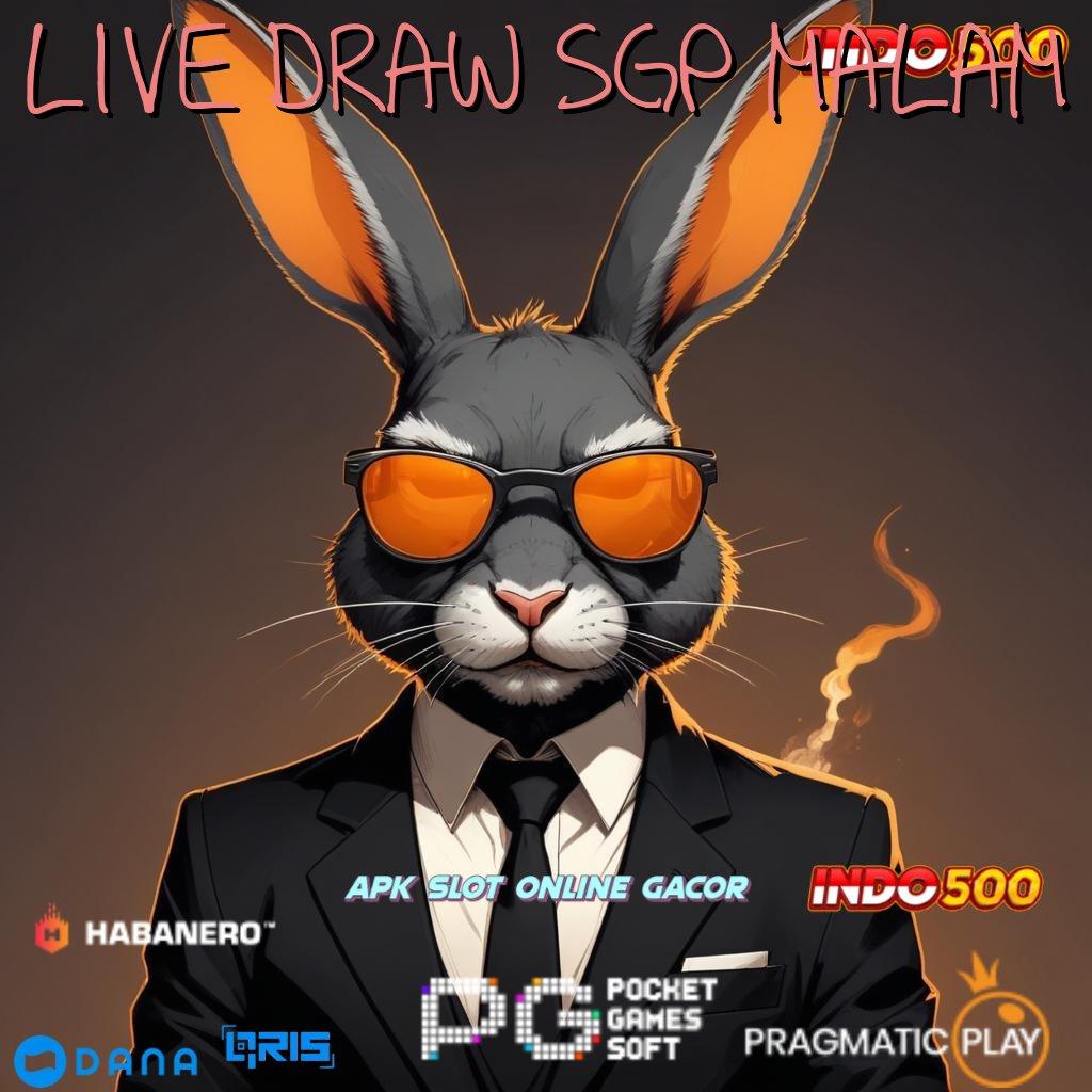 LIVE DRAW SGP MALAM ➜ Member Baru Maksimal Berprestasi Slot Tanpa Bayar Apk