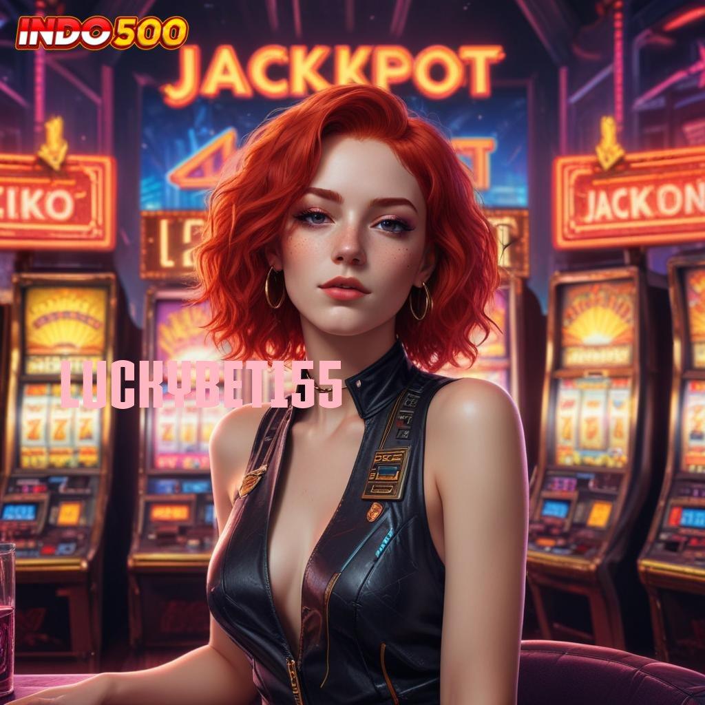 LUCKYBET155 arena kerja sistem digital dasar interface ekosistem