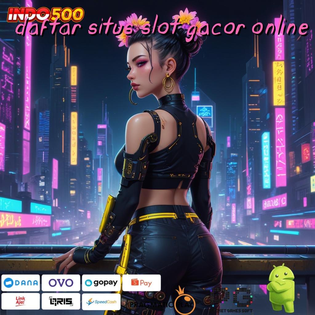 DAFTAR SITUS SLOT GACOR ONLINE Gunakan Terminal Scatter Untuk Maxwin Tanpa Saingan