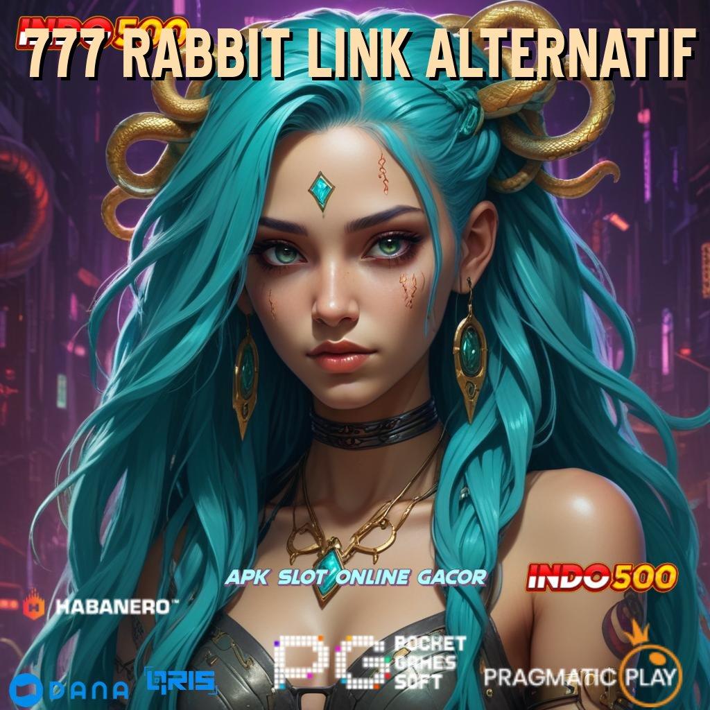 777 RABBIT LINK ALTERNATIF → kunci rahasia sukses