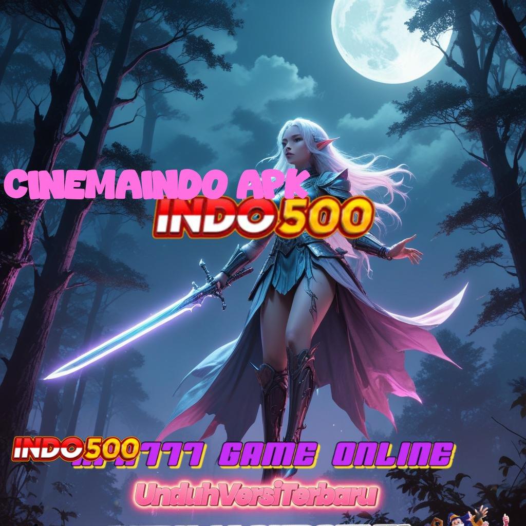 CINEMAINDO APK 🚀 Mesin Baru Dengan Teknologi Pengembangan Akurat