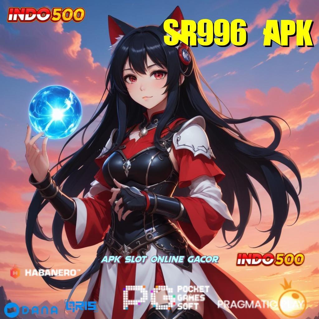 SR996 APK 💯 deposit bri 15000