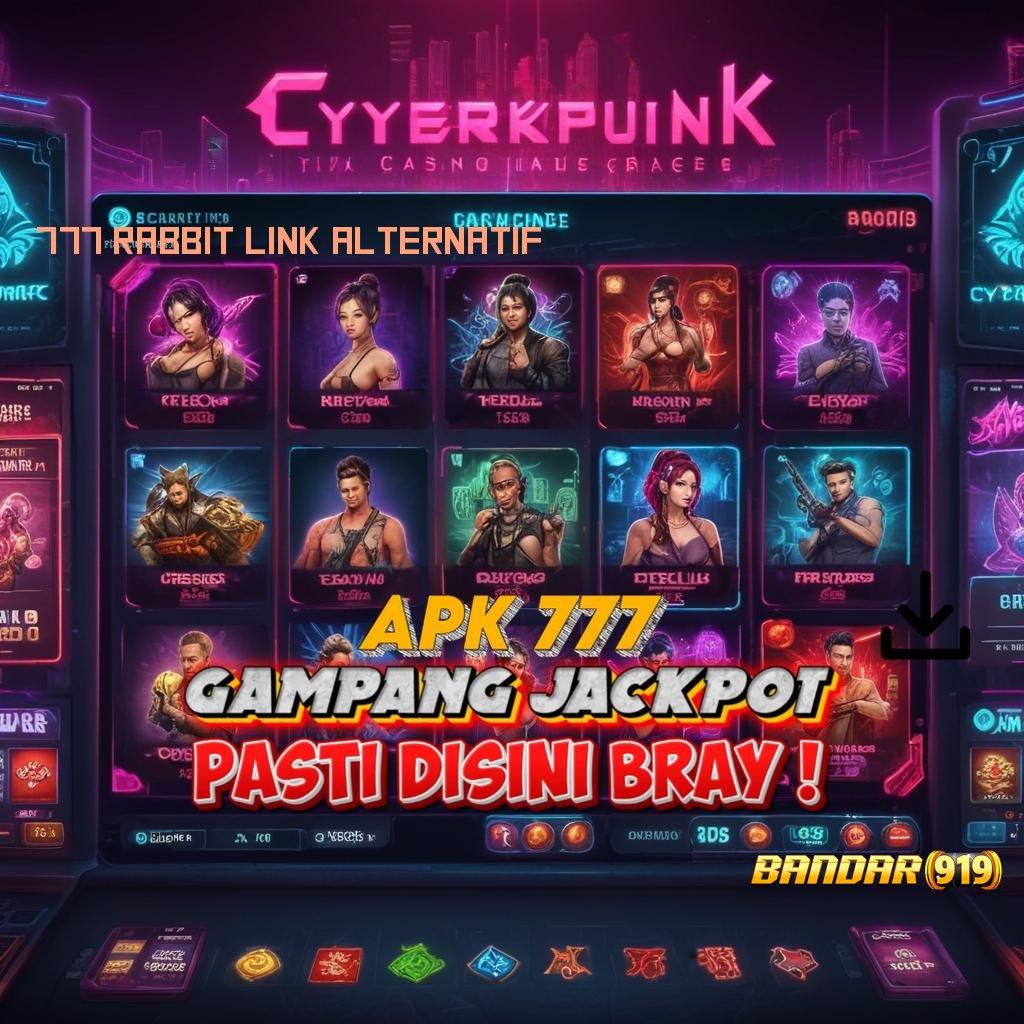 777 RABBIT LINK ALTERNATIF : Kemenangan Mutlak APK Slot Idr 777 2025 yang Terhebat