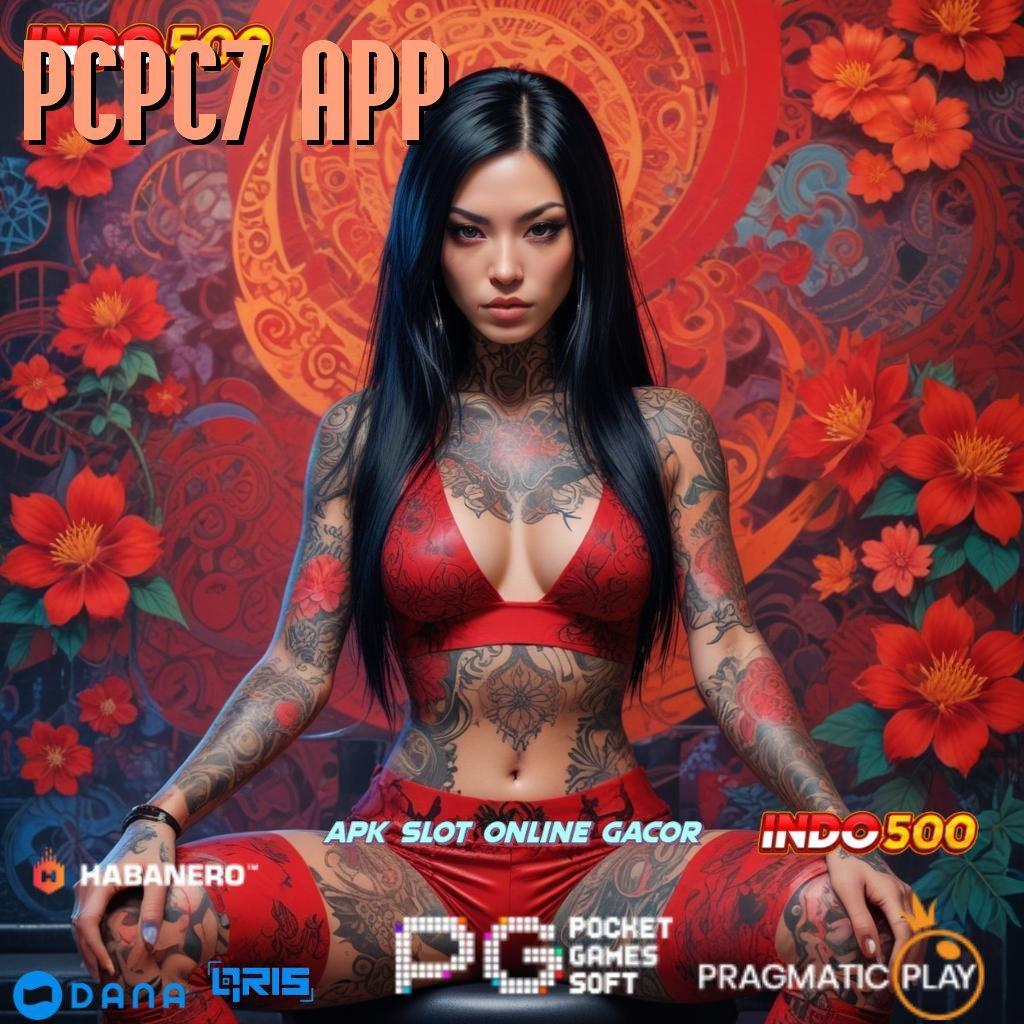 PCPC7 APP 💫 Event Bonus Game Slot Tanpa Depo Apk