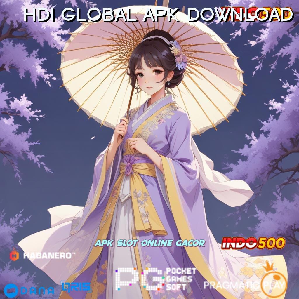 HDI GLOBAL APK DOWNLOAD 🎮 RTP Indonesia Peluang Besar Tiap Saat