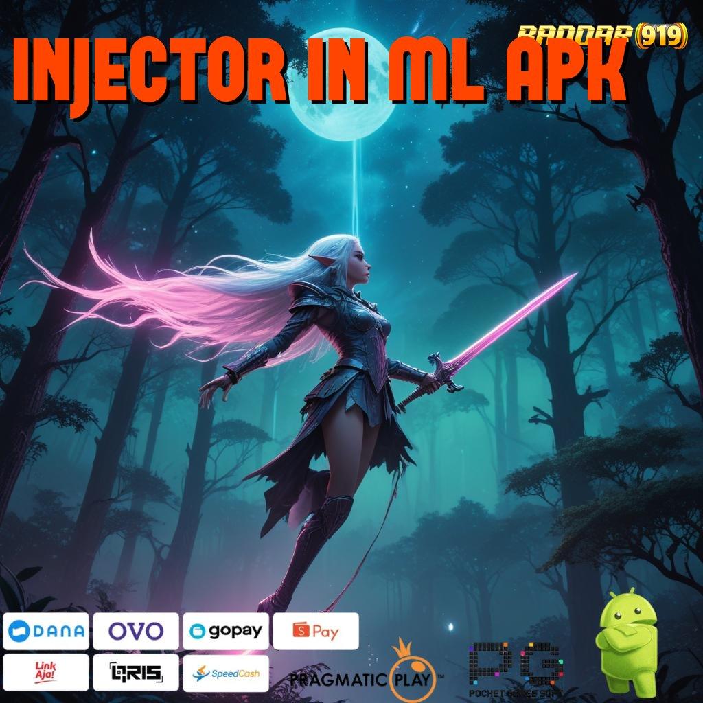 INJECTOR IN ML APK @ Memulai Sukses Terbaik Deposit Kecil