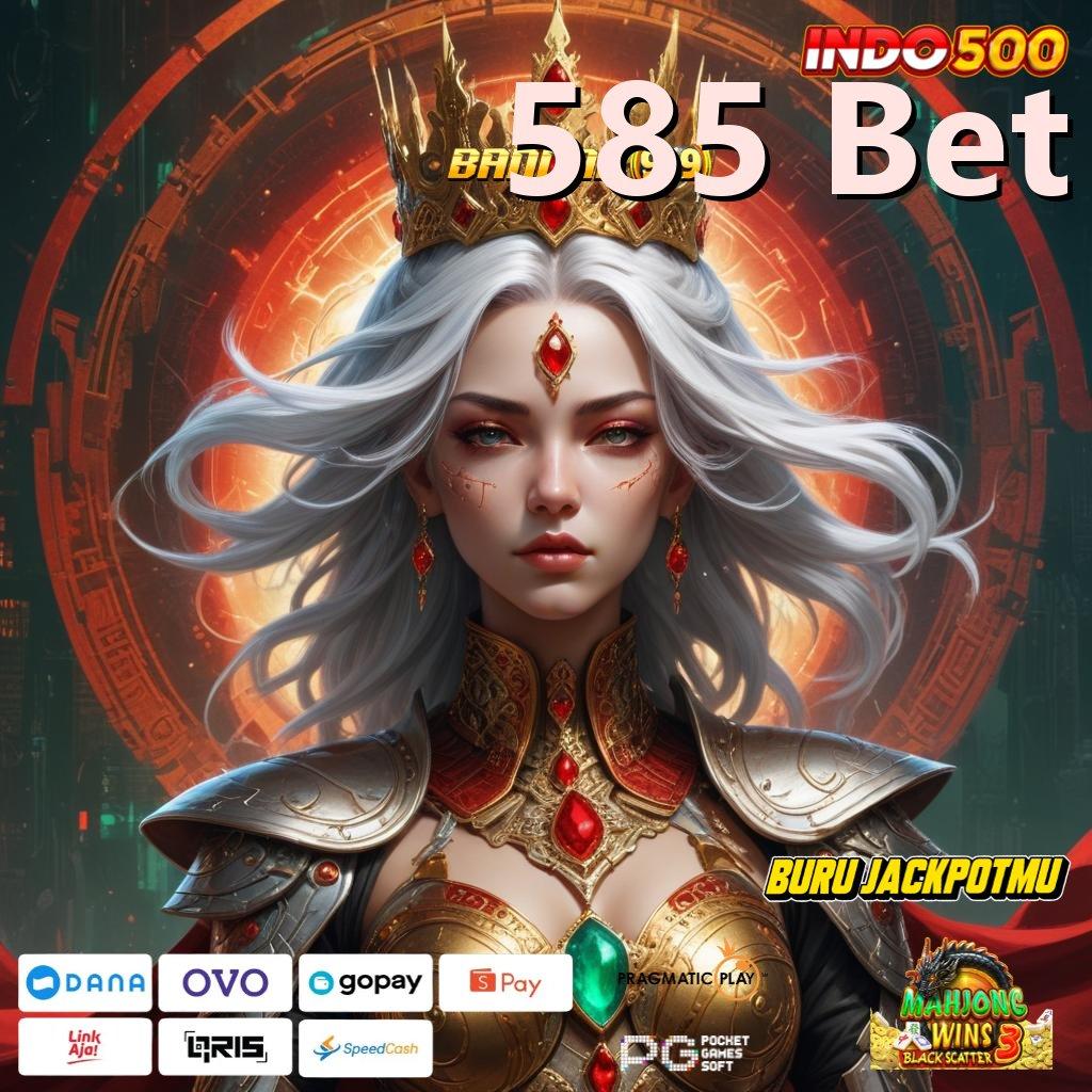 585 Bet