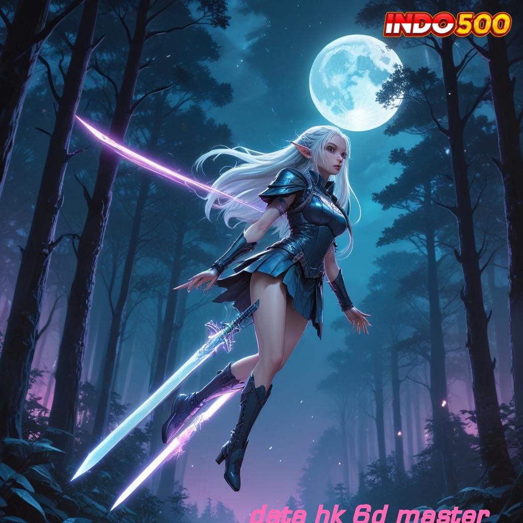 DATA HK 6D MASTER 💫 rilis anyar duit kencang!